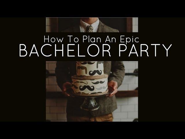 How to plan a Bachelor Party, Bachelor Party Ideas, Bachelor Party Plans, Planning a Bachelor Party,