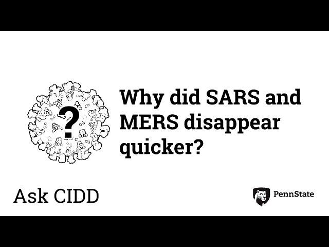 Why did SARS and MERS disappear quicker? | Ask CIDD