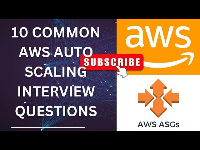 Mastering AWS Auto Scaling: 10 Essential Interview Questions with Answers on AWS Auto Scaling 