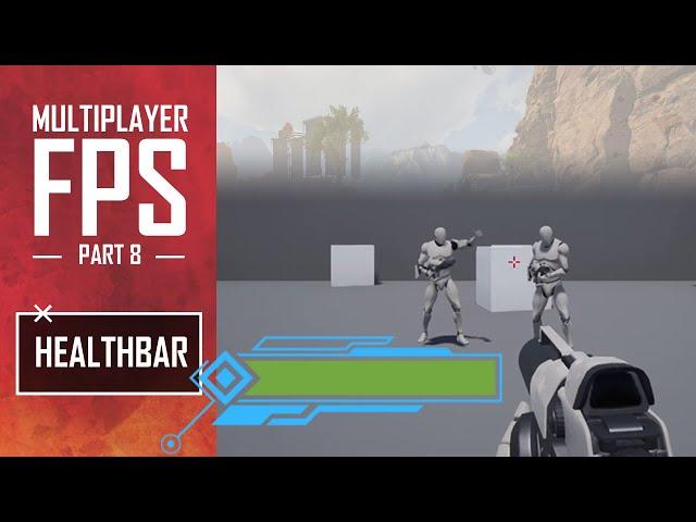 Unreal Multiplayer FPS #8 - Local Player Healthbar
