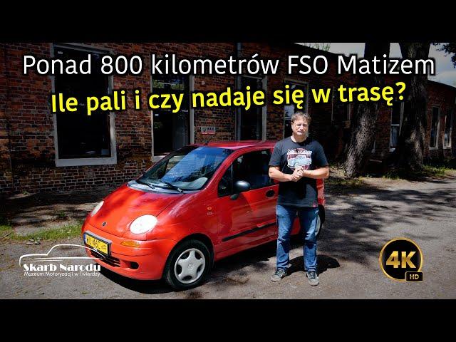 Ponad 800 kilometrów Matizem - Ile pali i czy nadaje się w trasę? // Muzeum SKARB NARODU