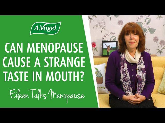 Can menopause cause a strange taste in the mouth?