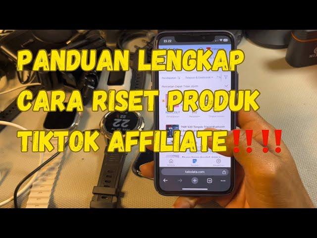 PANDUAN LENGKAP CARA RISET PRODUK TIKTOK AFFILIATE YANG LEBIH CEPAT FYP‼️