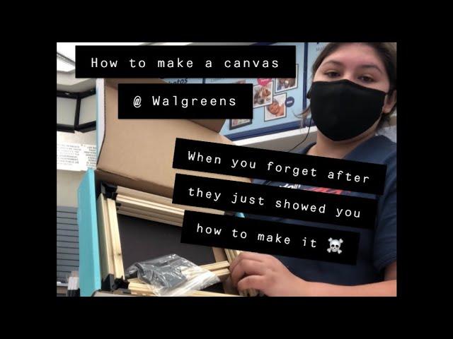 How to make a canvas at Walgreens 