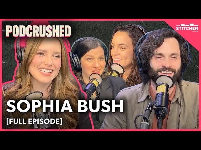 Sophia Bush | Ep 33 | Podcrushed