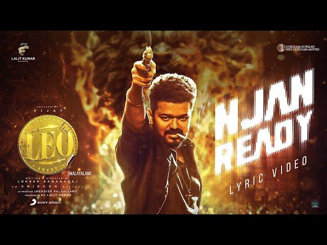 LEO (Malayalam) - Njan Ready Lyric | Thalapathy Vijay | Lokesh Kanagaraj | Anirudh