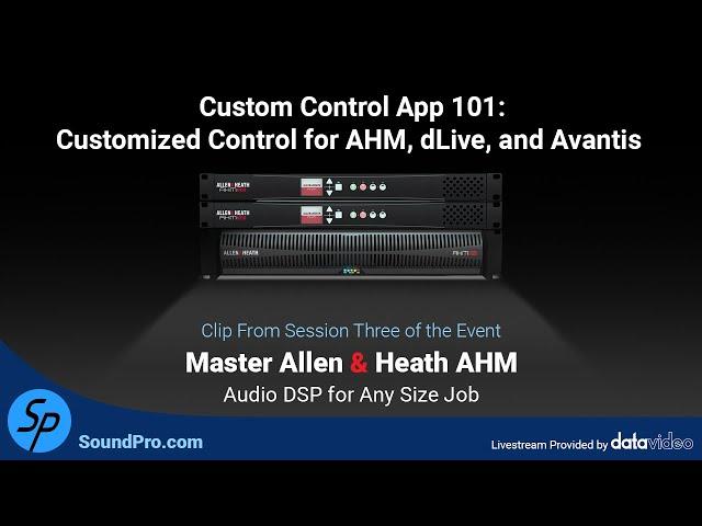 Custom Control App 101: Allen & Heath's Customized Control for AHM, dLive, and Avantis