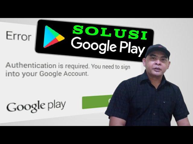 Cara Mengatasi Autentikasi Google Play Store