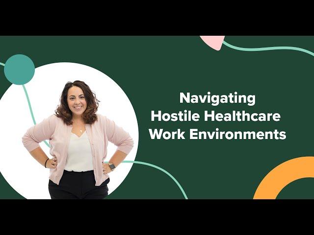 How to Navigate a Hostile Work Environment as a Healthcare Traveler