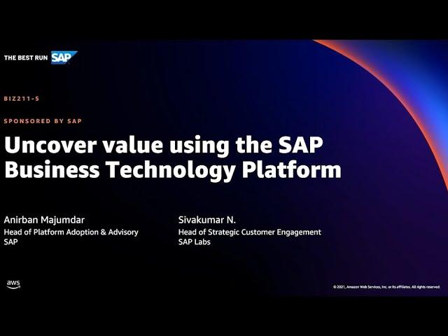 AWS re:Invent 2021 - Uncover value using the SAP Business Technology Platform (sponsored by SAP)