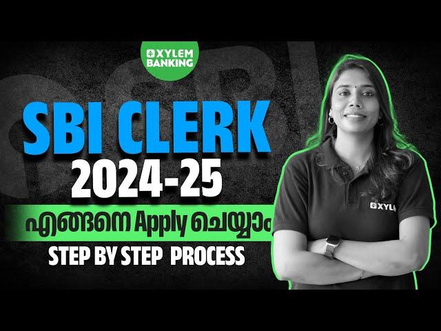 SBI Clerk Form Fill Up 2024 Complete Application Process|Xylem Banking