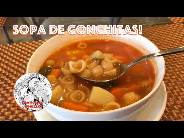 Sopa de Conchitas - Shells Mexican Soup!