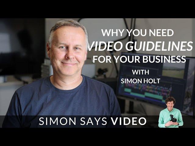 Why you need Video Brand Guidelines for your business