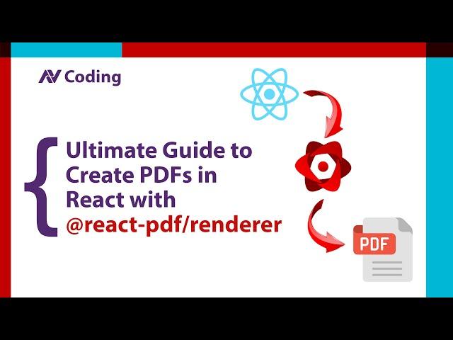 Ultimate Guide to Create PDFs in React with react-pdfrenderer | Complete Tutorial | AV CODING