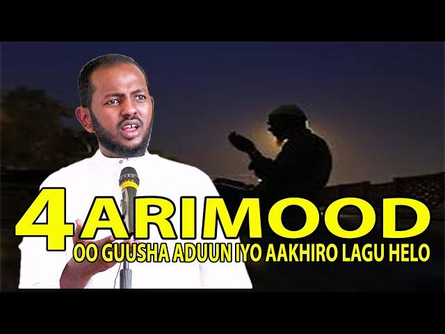 4 ARIMOOD OO GUUSHA ADUUN IYO AAKHIRO LAGU HELO || Sh Maxamed Sh  Cabdiweli