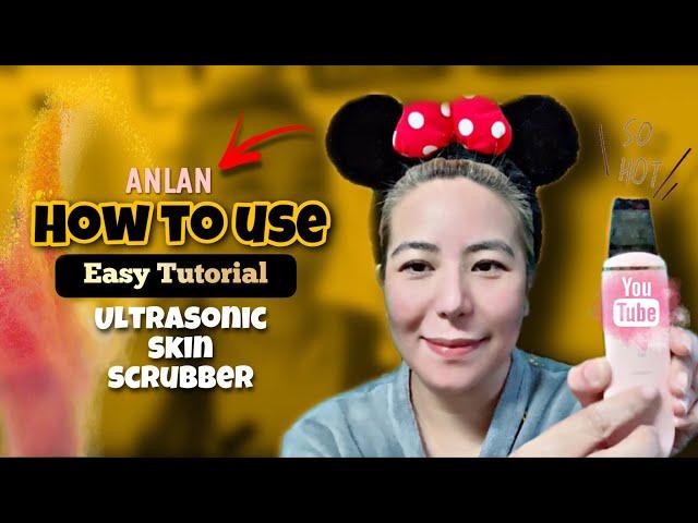 ANLAN “ULTRASONIC SKIN SCRUBBER” | HOW TO USE | Easy Tutorial By Akies Corner