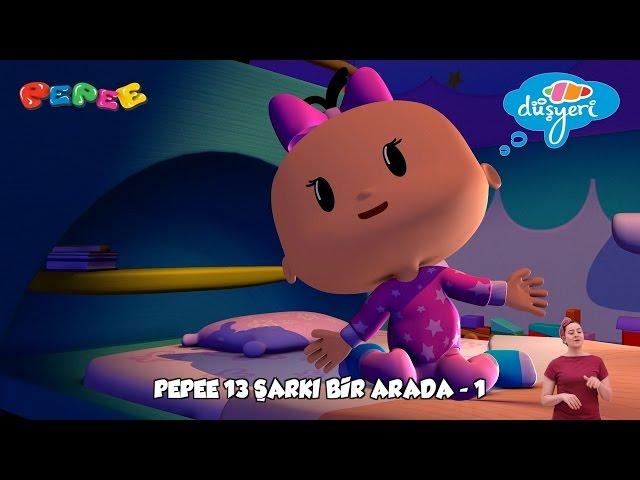 Pepee Şarkıları - 13 Şarkı Bir Arada - Düşyeri