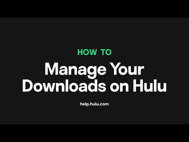 Manage your Hulu downloads and download settings in the mobile app — Hulu Support