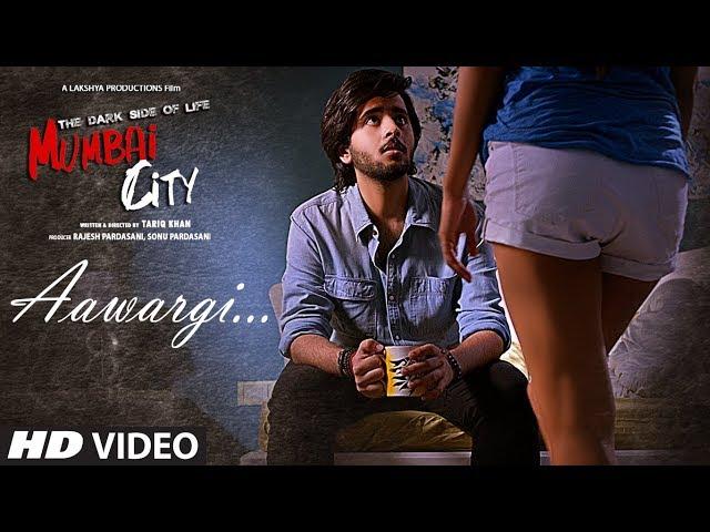 Aawargi Video Song | THE DARK SIDE OF LIFE – MUMBAI CITY | Jubin Nautiyal