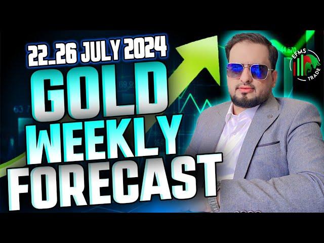 GOLD - Price Prediction Next Week 22-26  JULY 2024 | XAUUSD Techanical Analysis || EFMS TRADE