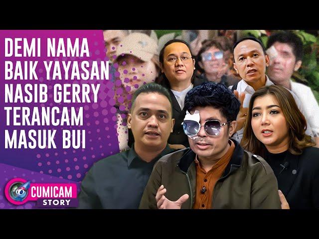 Imbas Novi Mundur Dari Yayasan, Gerry Fight Sendiri Hadapi Laporan Pihak Agus | CUMISTORY