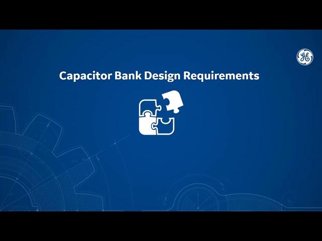 GE Capacitor Banks Design and Operational Fundamentals