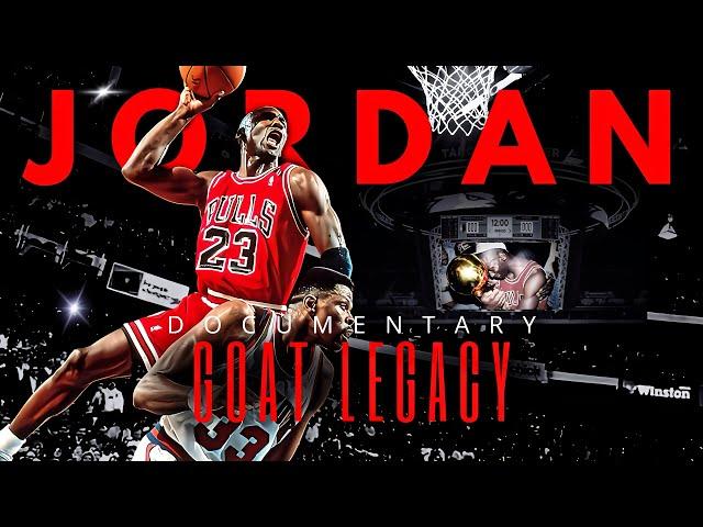 Michael Jordan • GOAT LEGACY • Documentary