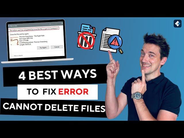 4 Methods to Fix the Cannot Delete Files Error on Windows 10/11