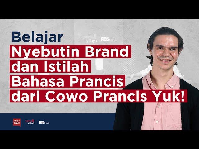 Belajar Nyebutin Brand dan Istilah Bahasa Prancis dari @cowokperancis  Yuk! | Helmy Yahya Bicara