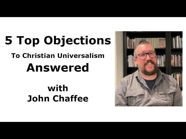 Top 5 Objections to Christian Universalism Answered