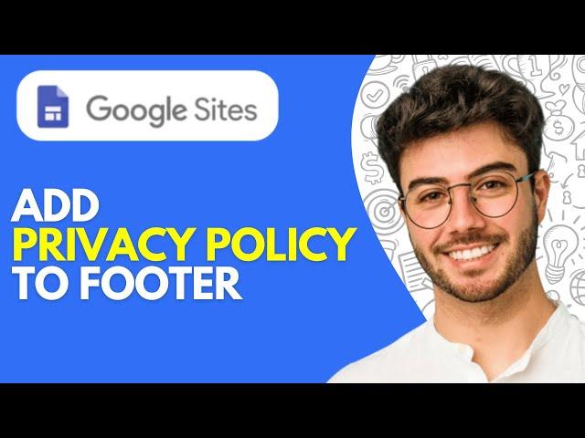 How to Add Privacy Policy to Footer in Google Sites (2024) Easy Tutorial