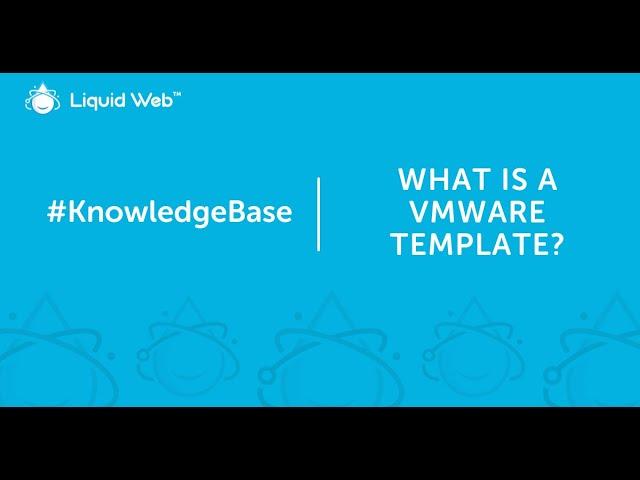 What Are VMware Templates?