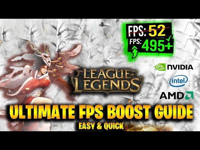 INCREASE FPS IN LEAGUE OF LEGENDS 2019 ! ( ULTIMATE FPS BOOST GUIDE FOR LOL )