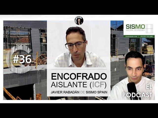 El sistema de encofrado aislante (ICF) súper resistente | Construcción Digital #36 con Sismo Spain