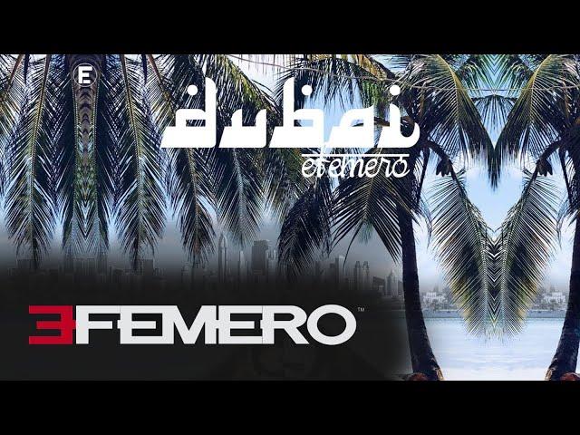 EFEMERO - Dubai (Extended Version)