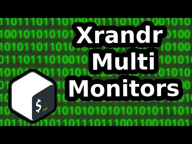 Xrandr Multi-monitor Setup