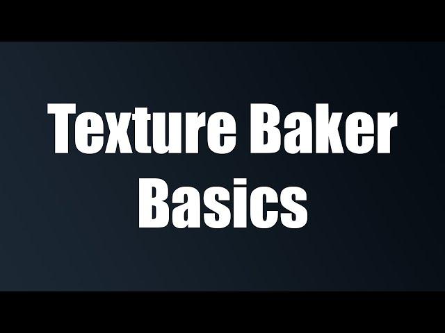 Texture Baker Basics