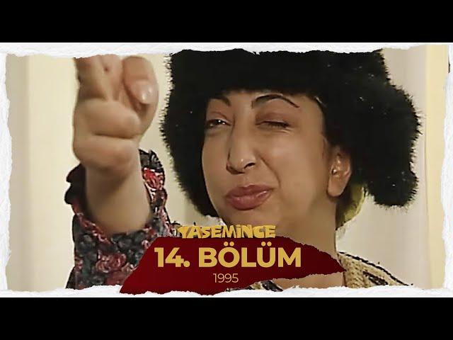 İnce İnce Yasemince 1995 14. Bölüm