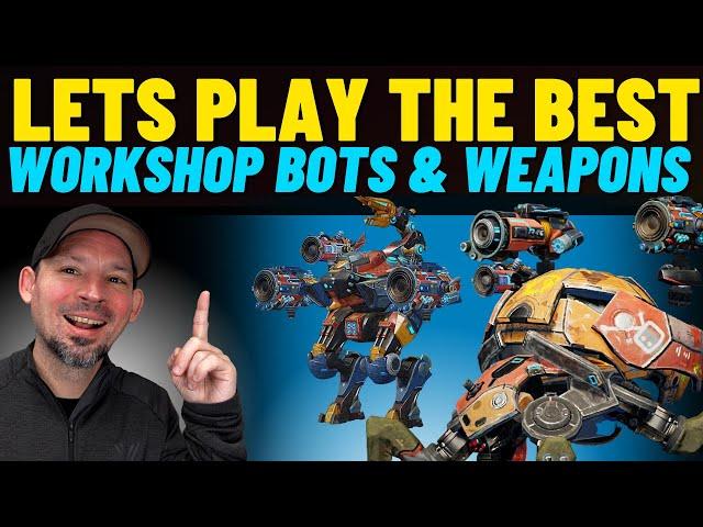 War Robots Best Workshop Bots and Weapons You can build