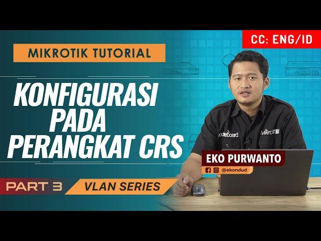 VLAN CONFIGURATION ON CRS - MIKROTIK TUTORIAL [ENG SUB]