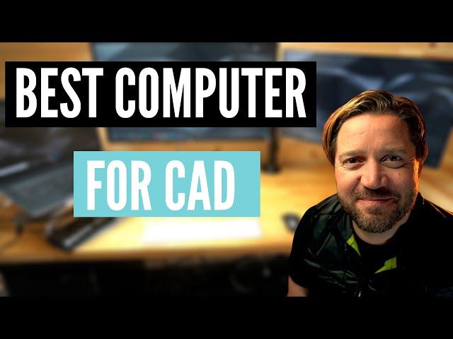 Best computer for Cad Programs (Hardware Guide)