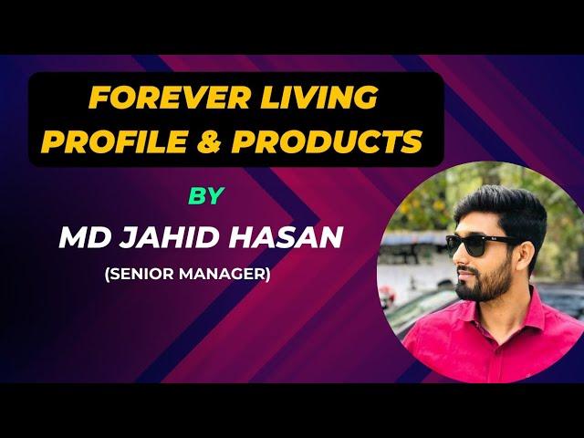 Forever Living Profile & Products by Md Jahid Hasan | FLP |