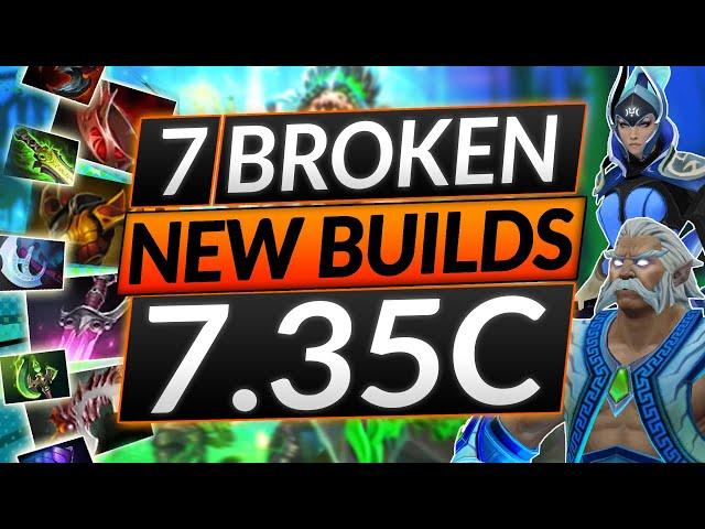 Top 7 NEW BROKEN Hero Builds Patch 7.35c - BEST ITEM COMBOS - Dota 2 Guide