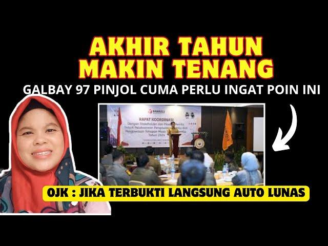 TENANG,, GALBAY 97 PINJOL TERBUKTI BISA AUTO LUNAS DARI POIN INI || SHOPEE, AKULAKU, KTA KILAT DLL