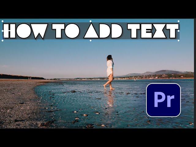 How to Add Text in Adobe Premiere Pro