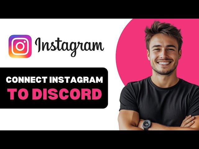 How To Connect Instagram On Discord 2025