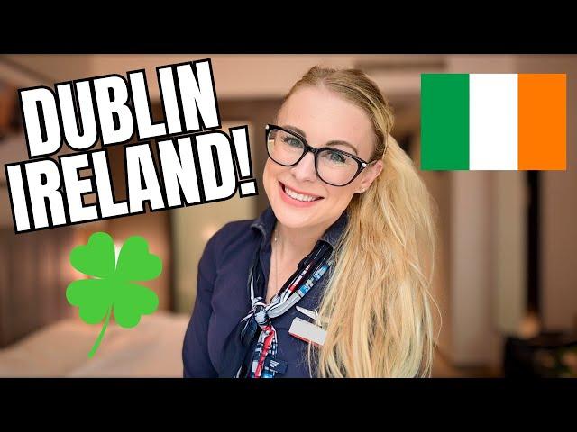 DUBLIN, IRELAND! ️ International Flight Attendant Life