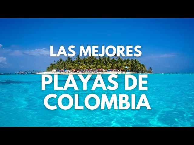 Las MEJORES PLAYAS de COLOMBIA para visitar en 2023 ️