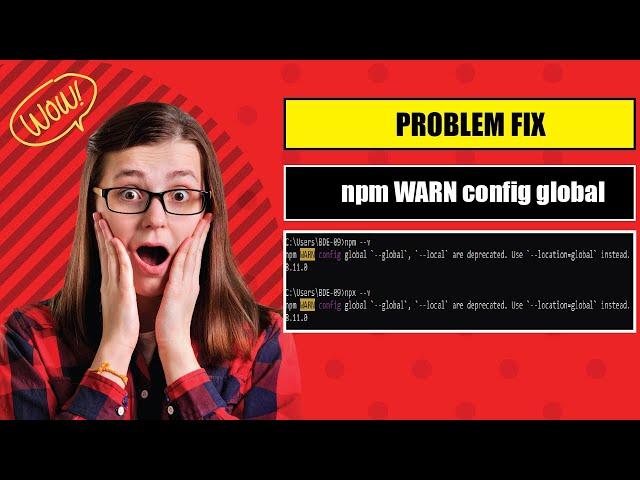 Fix This npm WARN config global `--global`, `--local` are deprecated use `--location=global` instead