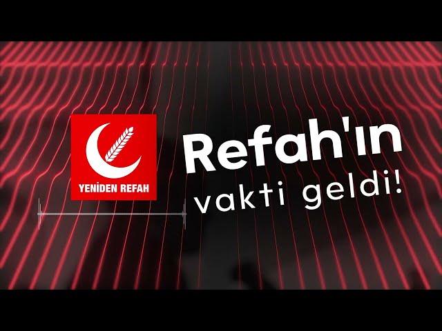 Refah’ın Vakti Geldi! | 2024 Seçim Şarkısı